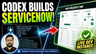 I Let Codex Build Inside ServiceNow—Here’s What Happened🤯