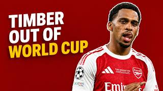 Arsenal latest news | Jurrien Timber World Cup Blow