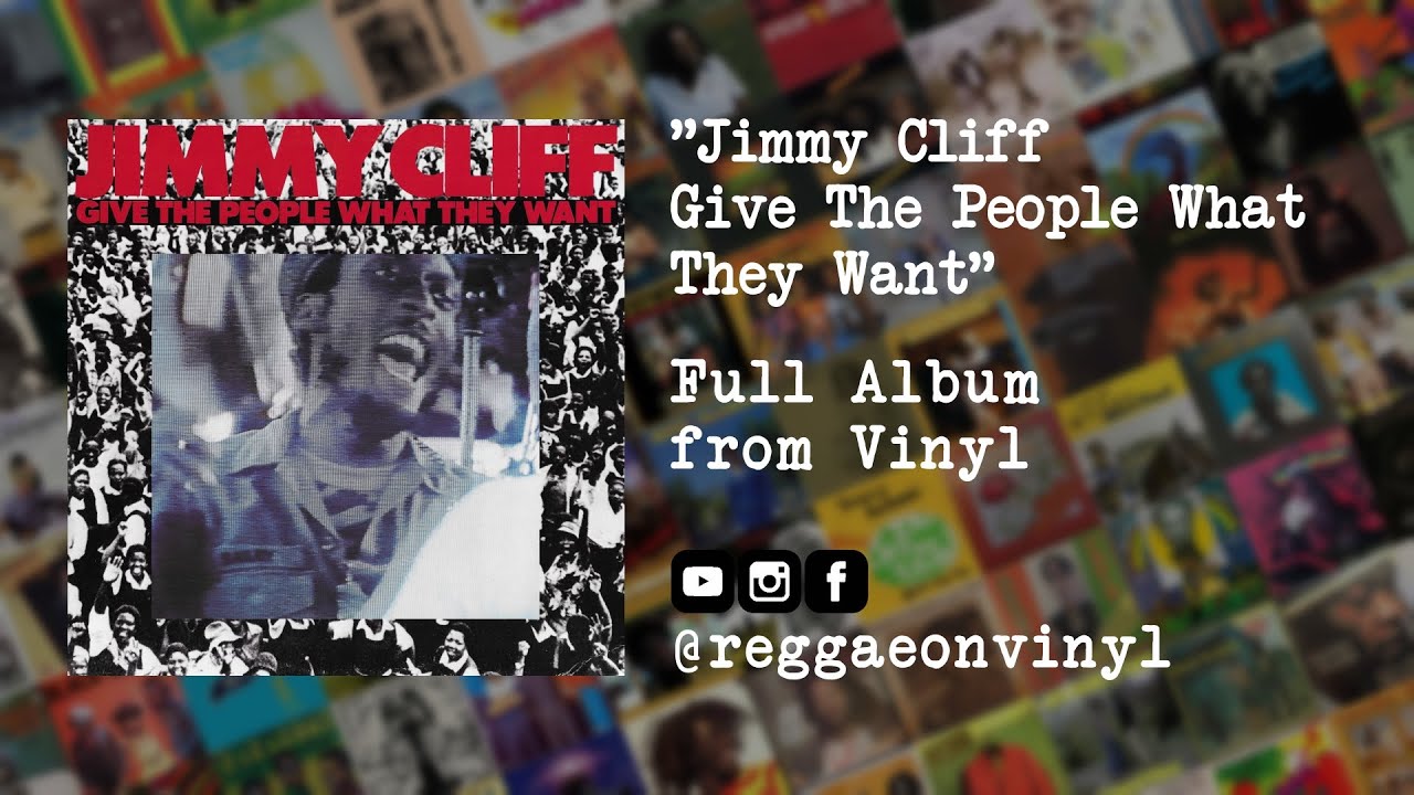 Jimmy Cliff - Give The People What They Want (FULL Album from