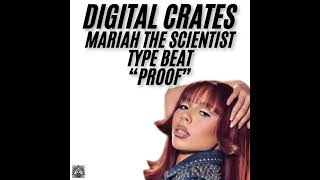 [FREE] DIGITAL CRATES MARIAH THE SCIENTIST TYPE BEAT 'PROOF'