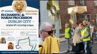 3rd Annual Eucharistic & Marian Procession 16th of August Dublin