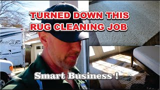Turned down rug cleaning job upon arrival - smart business