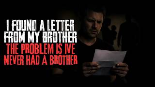 I Found A Letter From My Brother. The Problem Is Ive Never Had A Brother
