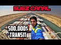 We Paid $500,000+ Dollars To Pass SUEZ CANAL I In 10 Minutes |