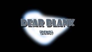 Dear Blank Demo - NEW