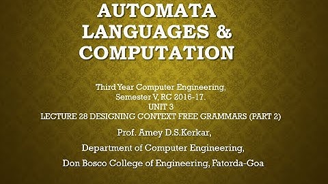 UNIT3 LECTURE 28 DESIGNING CONTEXT FREE GRAMMARS (PART 2)