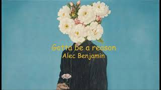 [vietsub] Gotta be a reason - Alec Benjamin