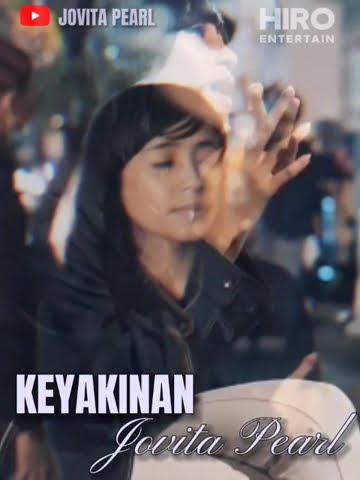 KEYAKINAN - JOVITA PEARL. full song di channel @jovitapearl