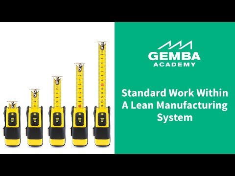 Learn What Standard Work is Within a Lean Manufacturing System