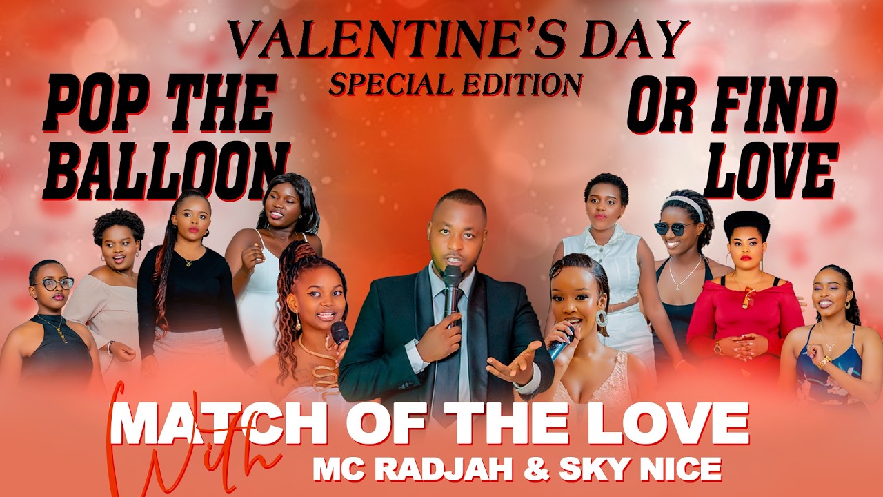 POP THE BALLOON BURUNDI/Valentine's Day SPECIAL EDITION with MC Radjah & Sky Nice: Amuhaye UMUDUGA