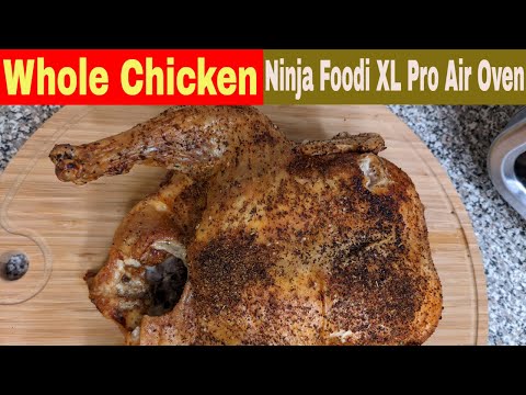 Whole Chicken Ninja Foodi XL Pro Air Fry Oven Recipe 