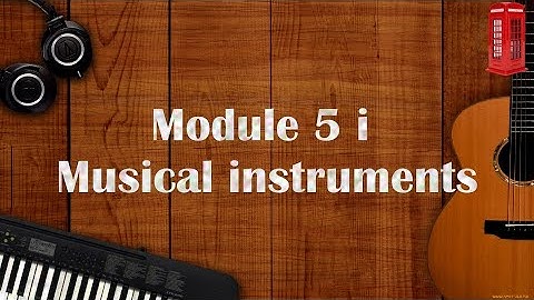 Excel 5 grade Module 5i musical instruments