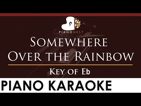 Somewhere Over the Rainbow - Key of Eb Piano Karaoke Instrumental