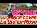 IZ*ONE-“La Vie en Rose” DANCE COVER