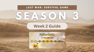 Last War: Survival Game - Season 3 Golden Realm - Week 2 Guide #lastwarguide #season3 #week2