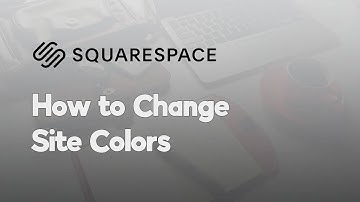 How to Change The Colors on Your Squarespace Website | Squarespace