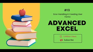 #19 Error Handling &amp; Creating User Forms in Excel VBA for Efficient Automation |