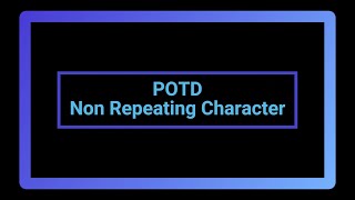 Non Repeating Character | POTD GFG- 20/07/2023