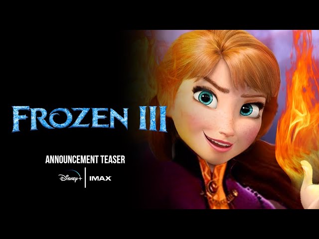 FROZEN 3 TRALER 2024 DISNEY TEASER COINCEPT PELICULA COMPLETA