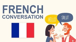 Conversational French For Beginners [5 French Dialogues with English Translation]