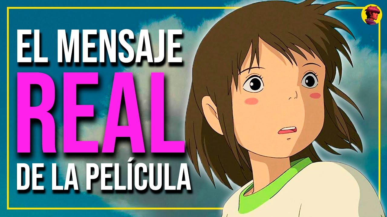 EL VIAJE DE CHIHIRO  ANÁLISIS PSICOLÓGICO: El Verdadero Mensaje de la  Película (SPIRITED AWAY) 