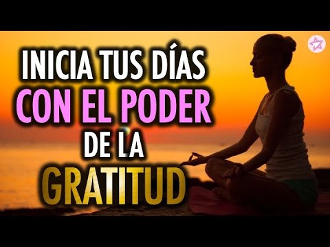 🙏🏻 Inicia Tus Días Dando las GRACIAS 💜 El PODER de la GRATITUD 🥰 Afirmaciones Positivas PODEROSAS El poder de la gratitud: Agradezcamos juntos por tu confianza