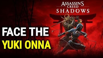 Face the Yuki Onna Location - The Yokai Quest - Assassin