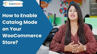 How to Enable Catalog Mode on Your WooCommerce Store?