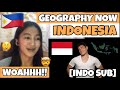 FILIPINO reacts to GEOGRAPHY NOW INDONESIA [INDO SUB]