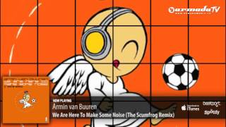 AvB - We Are Here To Make Some Noise (The Scumfrog Remix)