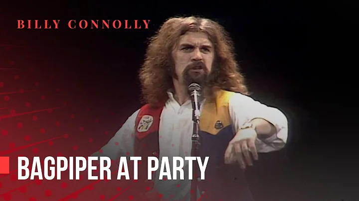 Billy Connolly - Bagpiper at Party - Hand Picked b...