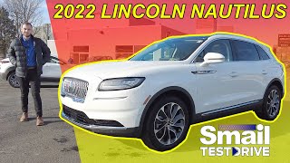 2022 Lincoln Nautilus Reserve Review & Test Drive | Smail Lincoln by Smail Lincoln 6,421 views 2 years ago 5 minutes, 58 seconds