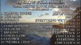 DJ SLOW FULL ALBUM TERBARU ENAK BUAT SANTAI VIRAL TIKTOK