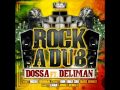 Dossa Feat Deliman - Rock A Dub (Run Tingz Cru Bass Remix)