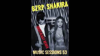 BZRP -SHAKIRA-MUSIC SESSIONS 53-DIGITALBAT DANCEMIX