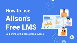 How to start when no courses are assigned to you | Alison Free LMS