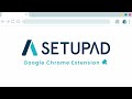 Setupad chrome extension