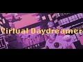 【MV】ポップしなないで「Virtual Daydreamer」