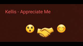 Watch Kelis Appreciate Me video
