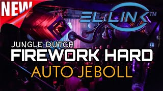 DJ JUNGLE DUTCH | FIREWORK HARD | BASS ANGKER AUTO JEBOL | [•eL Link™•]