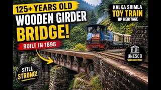 Hidden 1898 Wooden Girder Bridge 😱 | Kalka Shimla Toy Train Heritage Ride | #kalkashimlatoytrain