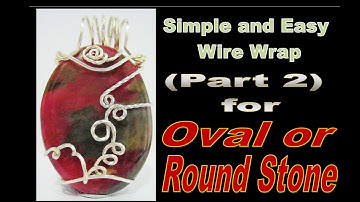 Simple and Easy Wire Wrap TUTORIAL - Oval or Round Stone (Part 2) | Liz Kreate