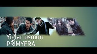 ELYOR KHAMIDOV (Yiglar osmon ) klip primerasi