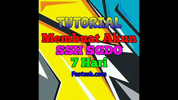 Cara membuat akun ssh sgdo 7 hari