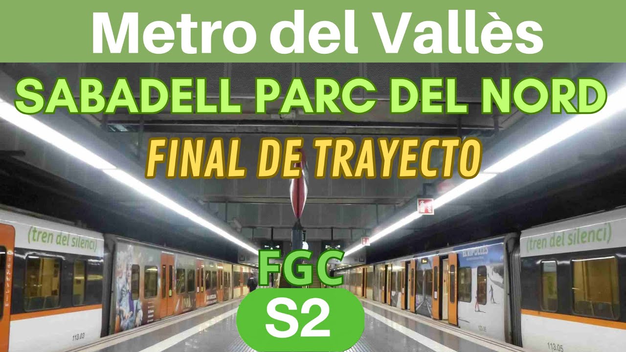 SABADELL PARC DEL NORD METRO DEL VALLÈS Final de trayecto de la línea S2 de FGC