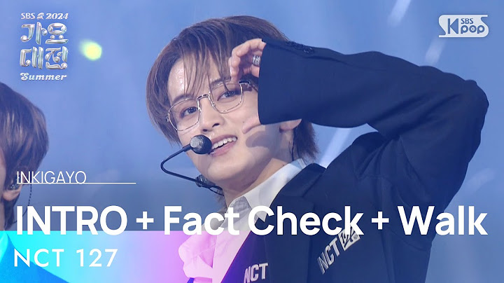 NCT 127 (엔시티 127) – INTRO + Fact Check + On The Beat + Walk(삐그덕) @가요대전썸머 GayoDaejeon Summer 20240726