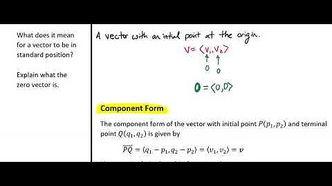 Standard Position, the Zero Vector, and Component Form of a Vector