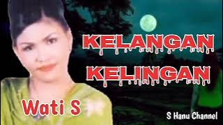 Tarling Nostalgia - Kelangan Kelingan - Wati S