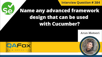Name any advanced framework design that can be used with Cucumber (Selenium Interview Question #384)