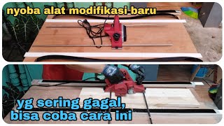 Modifikasi mesin serut kayu untuk meratakan papan , ( planer modification )